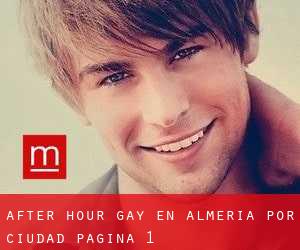 After Hour Gay en Almería por ciudad - página 1