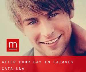 After Hour Gay en Cabanes (Cataluña)