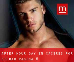 After Hour Gay en Cáceres por ciudad - página 6