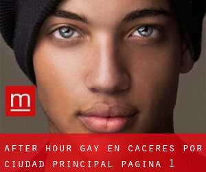 After Hour Gay en Cáceres por ciudad principal - página 1