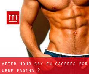 After Hour Gay en Cáceres por urbe - página 2