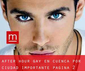 After Hour Gay en Cuenca por ciudad importante - página 2
