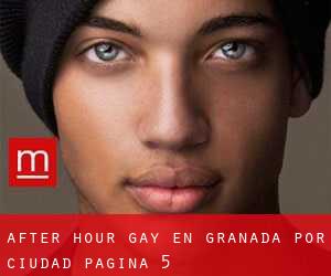 After Hour Gay en Granada por ciudad - página 5