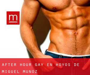 After Hour Gay en Hoyos de Miguel Muñoz