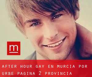 After Hour Gay en Murcia por urbe - página 2 (Provincia)