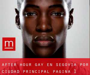 After Hour Gay en Segovia por ciudad principal - página 1