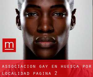 Associacion Gay en Huesca por localidad - página 2