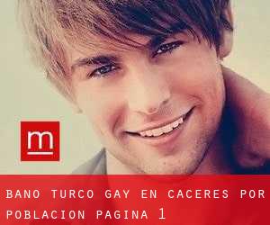 Baño Turco Gay en Cáceres por población - página 1