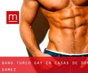 Baño Turco Gay en Casas de Don Gómez