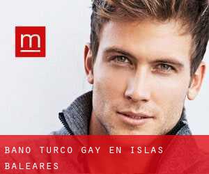 Baño Turco Gay en Islas Baleares