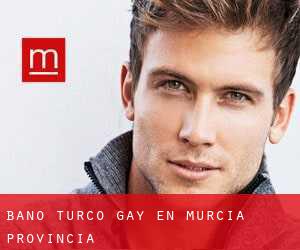 Baño Turco Gay en Murcia (Provincia)