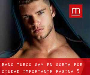 Baño Turco Gay en Soria por ciudad importante - página 5