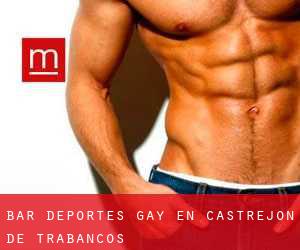 Bar Deportes Gay en Castrejón de Trabancos