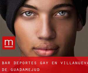 Bar Deportes Gay en Villanueva de Guadamejud