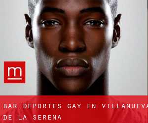 Bar Deportes Gay en Villanueva de la Serena
