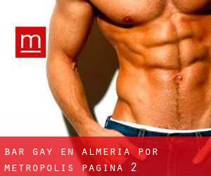 Bar Gay en Almería por metropolis - página 2