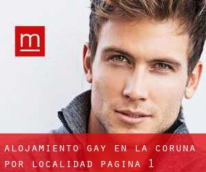 Alojamiento Gay en La Coruña por localidad - página 1