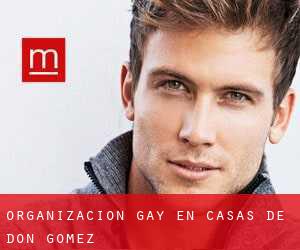 Organización Gay en Casas de Don Gómez
