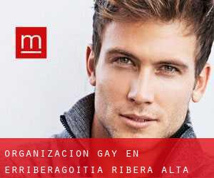 Organización Gay en Erriberagoitia / Ribera Alta