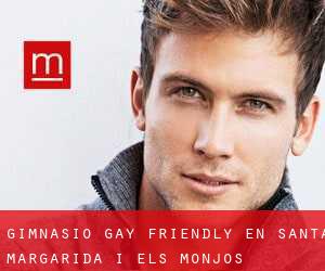 Gimnasio Gay Friendly en Santa Margarida i els Monjos