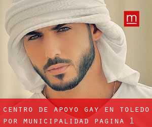 Centro de Apoyo Gay en Toledo por municipalidad - página 1