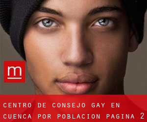 Centro de Consejo Gay en Cuenca por población - página 2
