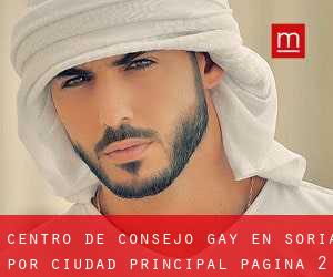Centro de Consejo Gay en Soria por ciudad principal - página 2