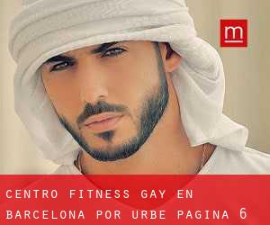 Centro Fitness Gay en Barcelona por urbe - página 6