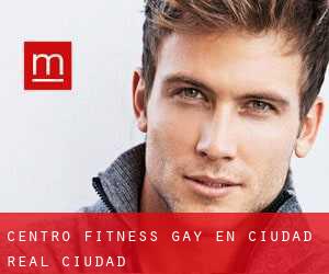 Centro Fitness Gay en Ciudad Real (Ciudad)
