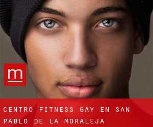 Centro Fitness Gay en San Pablo de la Moraleja