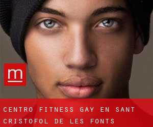 Centro Fitness Gay en Sant Cristòfol de les Fonts