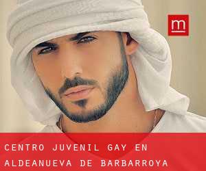 Centro Juvenil Gay en Aldeanueva de Barbarroya