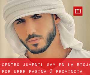 Centro Juvenil Gay en La Rioja por urbe - página 2 (Provincia)