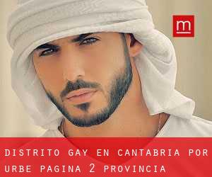 Distrito Gay en Cantabria por urbe - página 2 (Provincia)