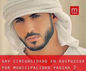 Gay Circuncidado en Guipúzcoa por municipalidad - página 2