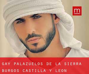 gay Palazuelos de la Sierra (Burgos, Castilla y León)