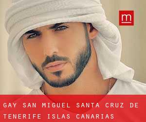 gay San Miguel (Santa Cruz de Tenerife, Islas Canarias)