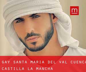 gay Santa María del Val (Cuenca, Castilla-La Mancha)