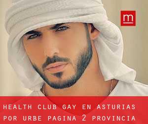 Health Club Gay en Asturias por urbe - página 2 (Provincia)