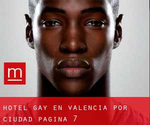Hotel Gay en Valencia por ciudad - página 7
