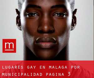 lugares gay en Málaga por municipalidad - página 3