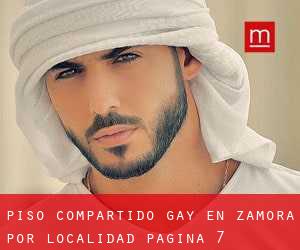 Piso Compartido Gay en Zamora por localidad - página 7