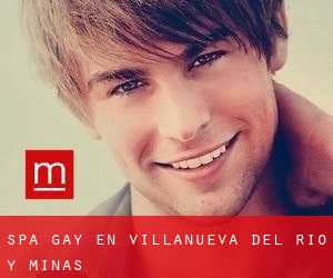 Spa Gay en Villanueva del Río y Minas